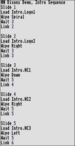 A sample of the scripting language from a later version of the software - Slide 1, load into.logo1, wipe spiral, wait 3, link 2 (and so on)